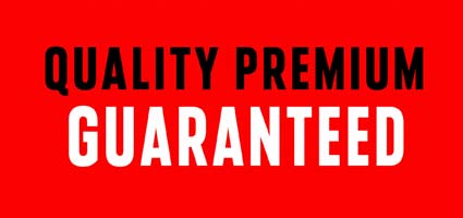 Quality Premium Guaranteed